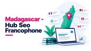 Madagascar hub seo francophone